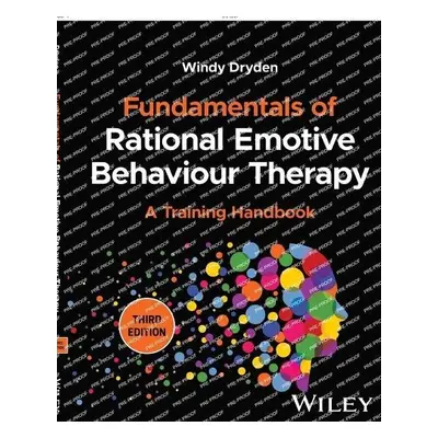 Fundamentals of Rational Emotive Behaviour Therapy - Dryden, Windy (Goldsmiths College, Universi