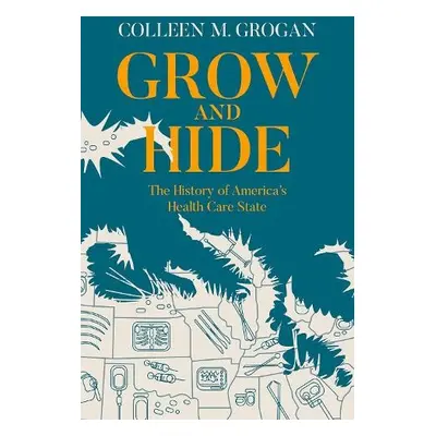 Grow and Hide - Grogan, Colleen M. (Deborah R. and Edgar D. Jannotta Professor, Deborah R. and E