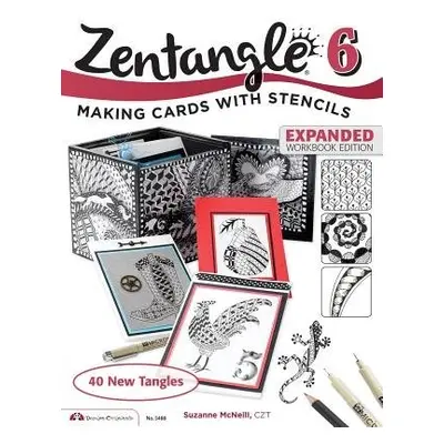 Zentangle 6, Expanded Workbook Edition - McNeill, Suzanne, CZT