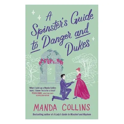 Spinster's Guide to Danger and Dukes - Collins, Manda