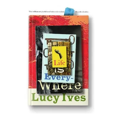 Life is Everywhere - Ives, Lucy