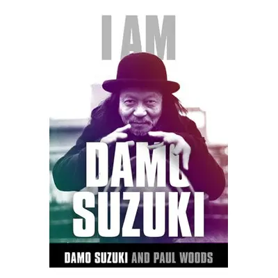 I am Damo Suzuki - Woods, Paul