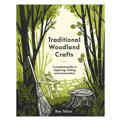 Traditional Woodland Crafts - Tabor, Ray