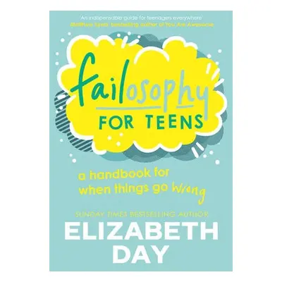 Failosophy for Teens - Day, Elizabeth