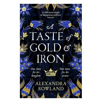 Taste of Gold and Iron - Rowland, Alexandra