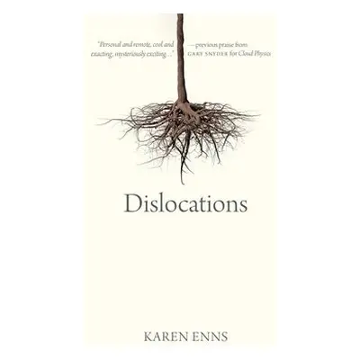 Dislocations - Enns, Karen