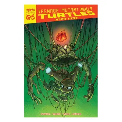 Teenage Mutant Ninja Turtles: Reborn, Vol. 5 - Mystic Sister - Campbell, Sophie a Garing, Ken