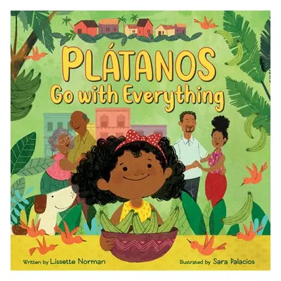 Platanos Go with Everything - Norman, Lissette