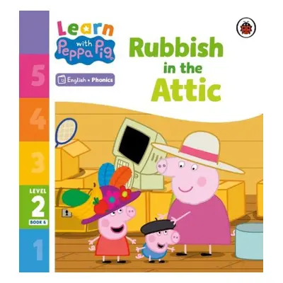 Learn with Peppa Phonics Level 2 Book 6 – Rubbish in the Attic (Phonics Reader) - Peppa Pig