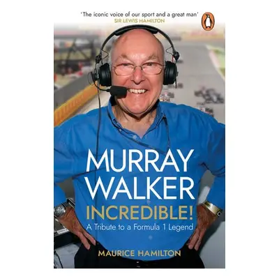 Murray Walker: Incredible! - Hamilton, Maurice