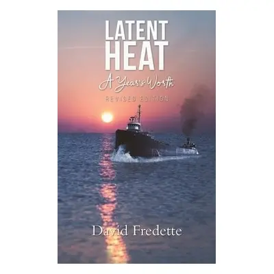 Latent Heat - A Year's Worth - Fredette, David