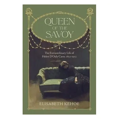 Queen of The Savoy - Kehoe, Elisabeth