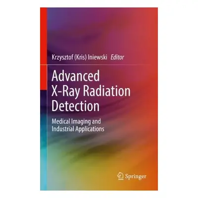 Advanced X-Ray Radiation Detection: