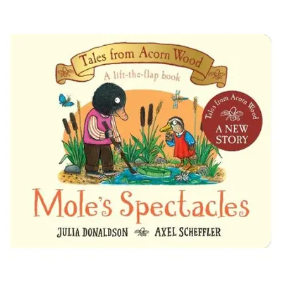 Mole's Spectacles - Donaldson, Julia