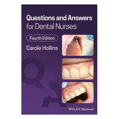 Questions and Answers for Dental Nurses - Hollins, Carole (British Dental Association)