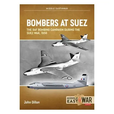 Bombers at Suez - Dillon, John