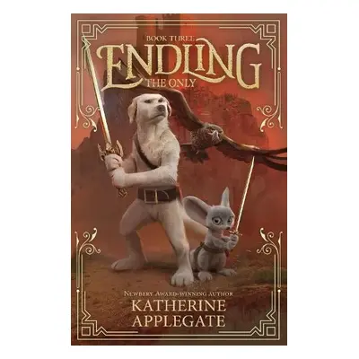 Endling: Book Three: The Only - Applegate, Katherine