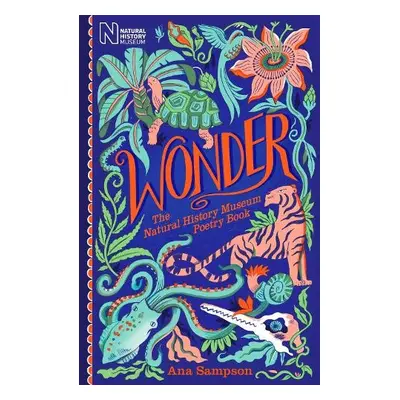 Wonder: The Natural History Museum Poetry Book - Sampson, Ana