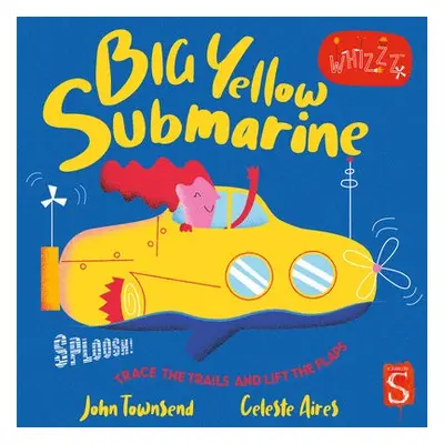 Sploosh! Big Yellow Submarine - Townsend, John