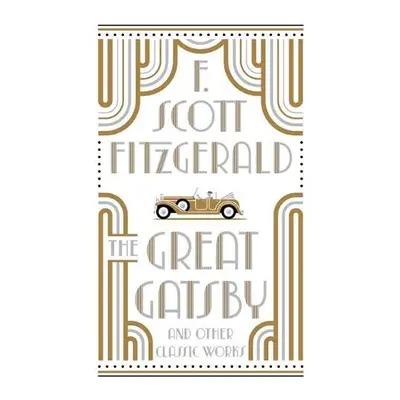 Great Gatsby and Other Classic Works - Fitzgerald, F. Scott