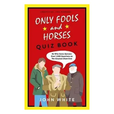 Only Fools a Horses Quiz Book - White, John