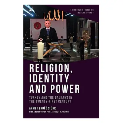 Religion, Identity and Power - Ozturk, Ahmet Erdi