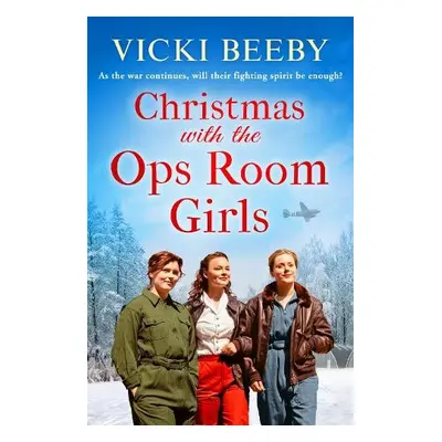 Christmas with the Ops Room Girls - Beeby, Vicki