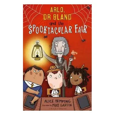 Arlo, Dr Bland and the Spooktacular Fair - Hemming, Alice