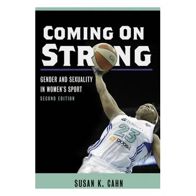 Coming On Strong - Cahn, Susan K