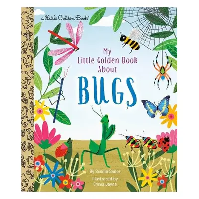 My Little Golden Book About Bugs - Bader, Bonnie a Jayne, Emma