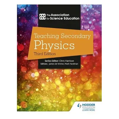 Teaching Secondary Physics 3rd Edition - Education, The Association For Science