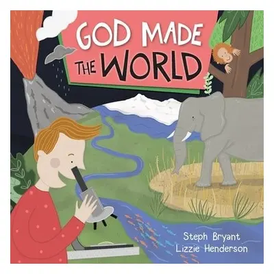 God Made the World - Bryant, Steph a Henderson, Lizzie