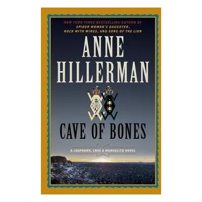 Cave of Bones: A Leaphorn, Chee a Manuelito Novel - Hillerman, Anne