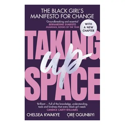 Taking Up Space - Kwakye, Chelsea a Ogunbiyi, Ore