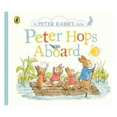 Peter Rabbit Tales - Peter Hops Aboard - Potter, Beatrix