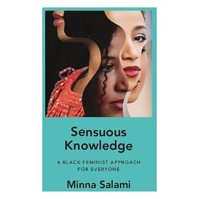 Sensuous Knowledge - Salami, Minna