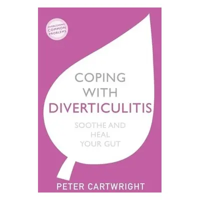 Coping with Diverticulitis - Cartwright, Peter