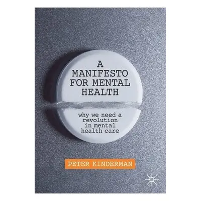 Manifesto for Mental Health - Kinderman, Peter