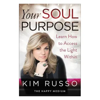 Your Soul Purpose - Russo, Kim