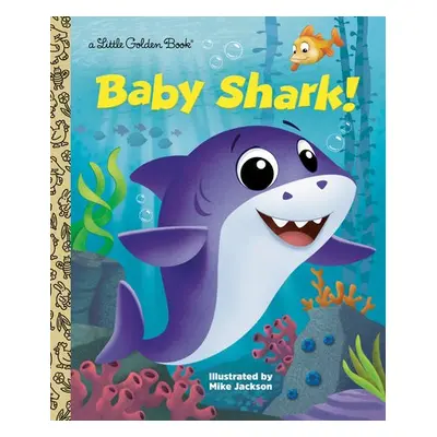 Baby Shark! - Books, Golden a Jackson, Mike