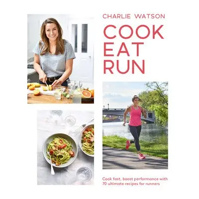 Cook, Eat, Run - Watson, Charlie