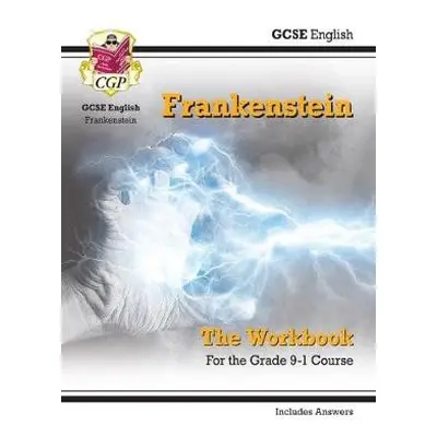 GCSE English - Frankenstein Workbook (includes Answers) - CGP Books