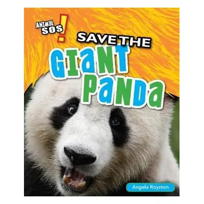 Save the Giant Panda - Royston, Angela