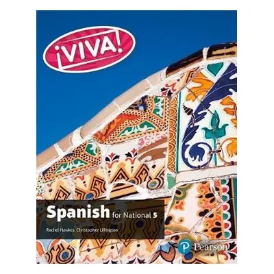 Viva for National 5 Spanish Student Book - Hawkes, Rachel a Lillington, Christopher