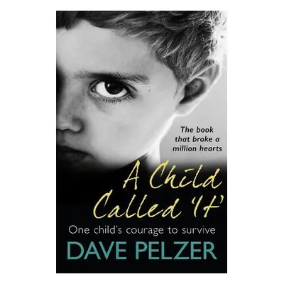 Child Called It - Pelzer, Dave