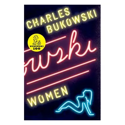 Women - Bukowski, Charles