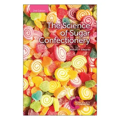 Science of Sugar Confectionery - Edwards, William P (Bardfield Consultants, UK)