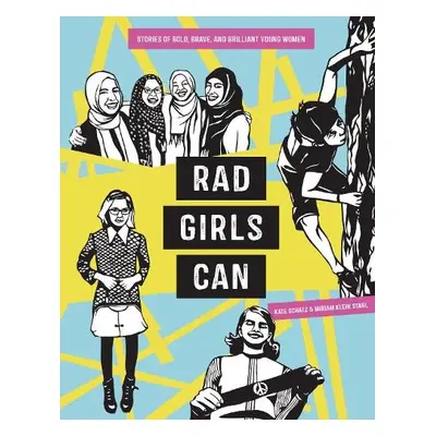 Rad Girls Can - Schatz, Kate a Stahl, Miriam Klein