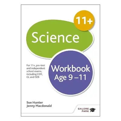 Science Workbook Age 9-11 - Hunter, Sue a Macdonald, Jenny