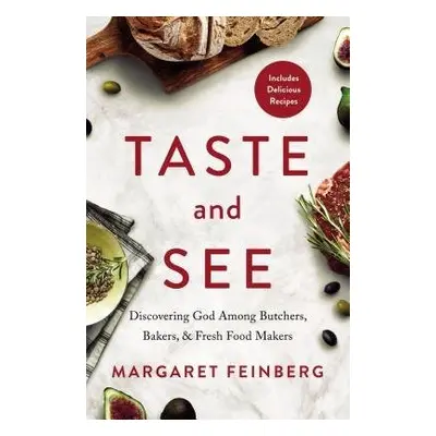 Taste and See - Feinberg, Margaret